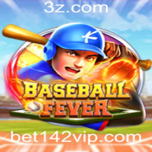 BaseballFever: Descubra o Entusiasmo do Besetebol e a Emoção de Apostar com Bet142