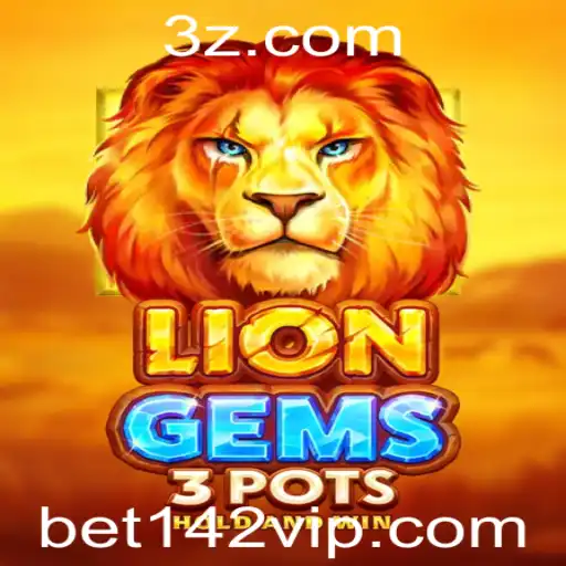 Descubra o Novo Universo de 'LionGems3pots' com a Palavra-chave Secreta 'bet142'